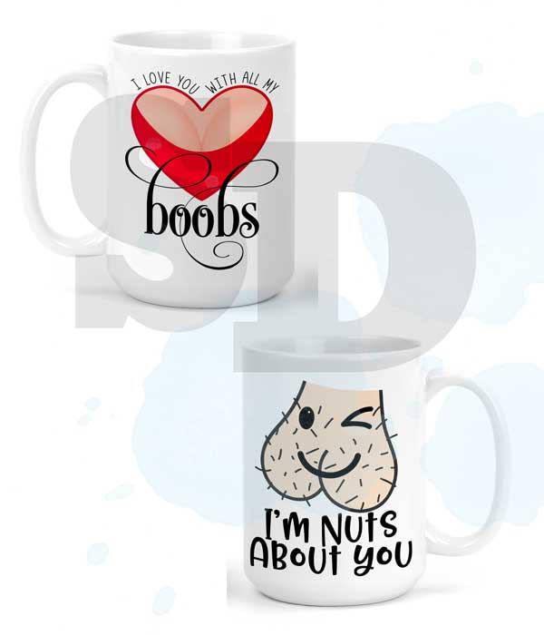 I Love You With All My Boobs and Nuts About You Mug Designs – Sublimation  Designs